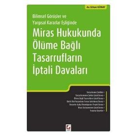Miras Hukukunda Ölüme Bağlı Tasarrufların İptali Davaları - av erhan gunay