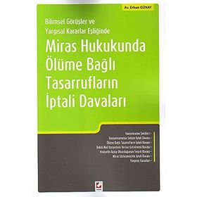 Miras Hukukunda Ölüme Bağlı Tasarrufların İptali Davaları - av erhan gunay
