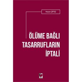 Miras Hukukunda Ölüme Bağlı Tasarrufların İptali Davaları - av erhan gunay
