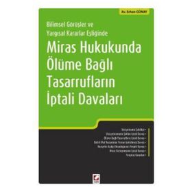 Miras Hukukunda Ölüme Bağlı Tasarrufların İptali Davaları - av erhan gunay