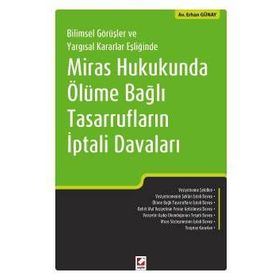 Miras Hukukunda Ölüme Bağlı Tasarrufların İptali Davaları - av erhan gunay