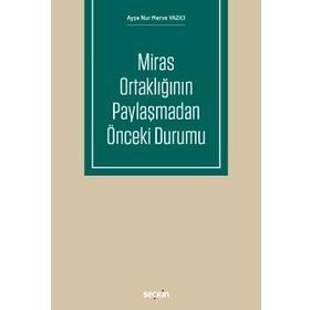 Miras Ortaklığının Paylaşmadan Önceki Durumu - Ayşe Nur Merve Yazıcı