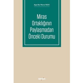 Miras Ortaklığının Paylaşmadan Önceki Durumu - Ayşe Nur Merve Yazıcı