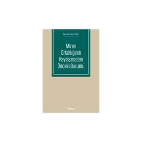 Miras Ortaklığının Paylaşmadan Önceki Durumu - Ayşe Nur Merve Yazıcı