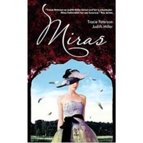 Miras - Tracie Peterson Judith Miller