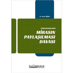 Mirasın Paylaşılması Davası - Platon Hukuk Yayınevi