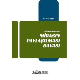 Mirasın Paylaşılması Davası - Platon Hukuk Yayınevi