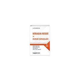 Mirasın Reddi ve Hukuki Sonuçları 3.Baskı Platon - Hukuk Yayınları