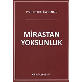MIRASTAN YOKSUNLUK - BAKI İLKAY ENGIN
