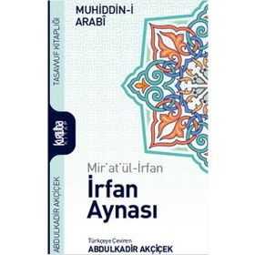 Mir’at’ül-İrfan İrfan Aynası - Muhyiddin İbni Arabi