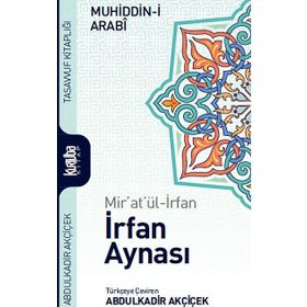 Mir’at’ül-İrfan İrfan Aynası - Muhyiddin İbni Arabi