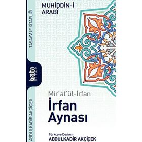 Mir’at’ül-İrfan İrfan Aynası - Muhyiddin İbni Arabi