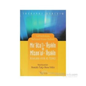 MIR'ATU'L-ÂŞIKÎN VE MÎZAN'UL ÂŞIKÎN AŞKLARA AYNA VE TERAZI - SAFRANBOLULU MEHMET EMIN HALVETI