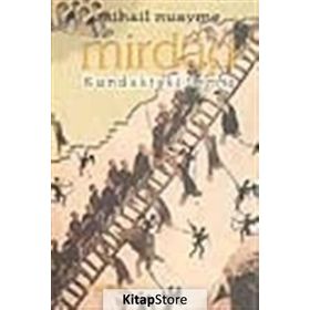MIRDÂD KUNDAKTAKI ERMİŞ - MIHAIL NUAYME