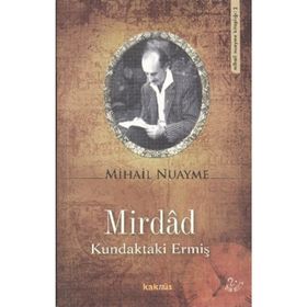 MIRDÂD KUNDAKTAKI ERMİŞ - MIHAIL NUAYME