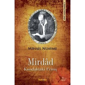 MIRDÂD KUNDAKTAKI ERMİŞ - MIHAIL NUAYME