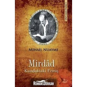 MIRDÂD KUNDAKTAKI ERMİŞ - MIHAIL NUAYME