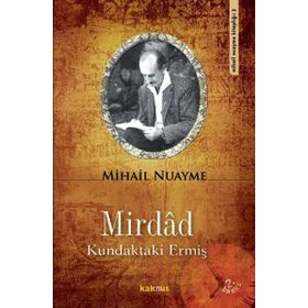 MIRDÂD KUNDAKTAKI ERMİŞ - MIHAIL NUAYME