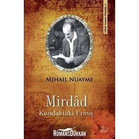 MIRDÂD KUNDAKTAKI ERMİŞ - MIHAIL NUAYME