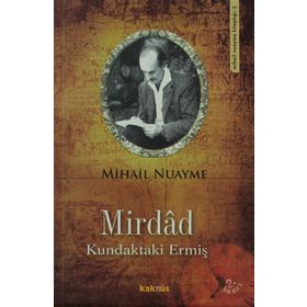 MIRDÂD KUNDAKTAKI ERMİŞ - MIHAIL NUAYME