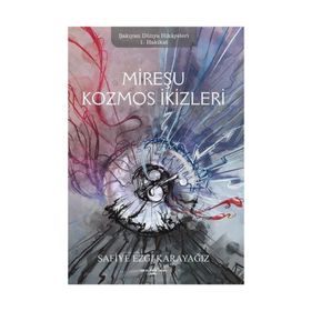 Mireşu Kozmos İkizleri - Safiye Ezgi Karayağız
