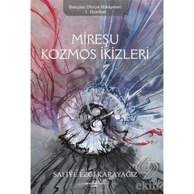 Mireşu Kozmos İkizleri - Safiye Ezgi Karayağız