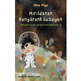 Mırıldanan Rengarenk Gezegen Olmadık İşler Araştırma Merkezi 2 İthaki Çocuk Yayınları