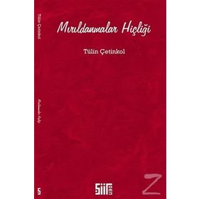 Mırıldanmalar Hiçliği - Tülin Çetinkol