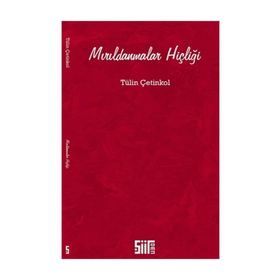 Mırıldanmalar Hiçliği - Tülin Çetinkol