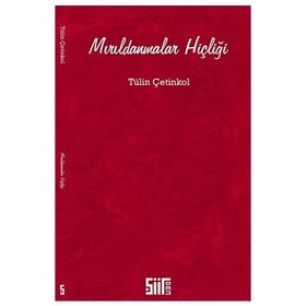Mırıldanmalar Hiçliği - Tülin Çetinkol