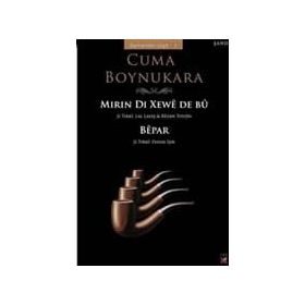 MIRIN DI XEWÊ DE BÛ - CUMA BOYNUKARA