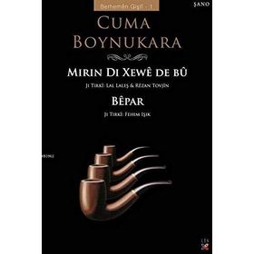 MIRIN DI XEWÊ DE BÛ - CUMA BOYNUKARA