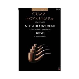 MIRIN DI XEWÊ DE BÛ - CUMA BOYNUKARA