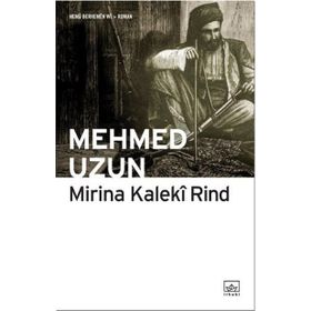 MIRINA KALEKI RIND - MEHMED UZUN