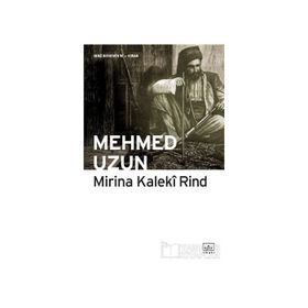 MIRINA KALEKI RIND - MEHMED UZUN