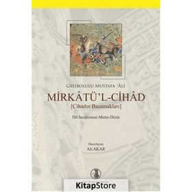 Mirkatü’l-Cihad - Gelibolulu Mustafa Ali