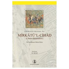 Mirkatü’l-Cihad - Gelibolulu Mustafa Ali