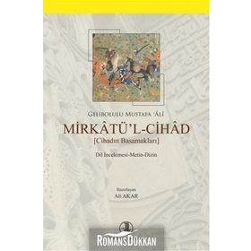 Mirkatü’l-Cihad - Gelibolulu Mustafa Ali