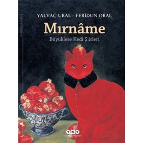 Mırnâme Büyüklere Kedi Şiirleri - Yalvaç Ural; Feridun Oral