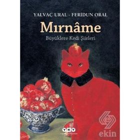 Mırnâme Büyüklere Kedi Şiirleri - Yalvaç Ural; Feridun Oral