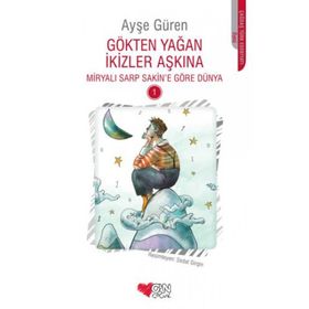 Miryalı Sarp Sakin'e Göre Dünya - Ayşe Güren