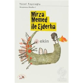 MIRZA MEMED ILE EJDERHA - YÜCEL FEYZIOĞLU