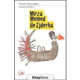 MIRZA MEMED ILE EJDERHA - YÜCEL FEYZIOĞLU