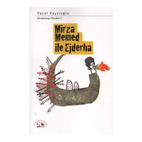 MIRZA MEMED ILE EJDERHA - YÜCEL FEYZIOĞLU