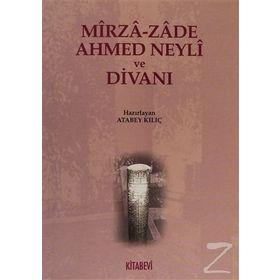 MIRZA-ZADE AHMED NEYLI VE DİVANI - ATABEY KILIÇ