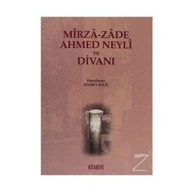 MIRZA-ZADE AHMED NEYLI VE DİVANI - ATABEY KILIÇ