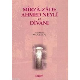 MIRZA-ZADE AHMED NEYLI VE DİVANI - ATABEY KILIÇ