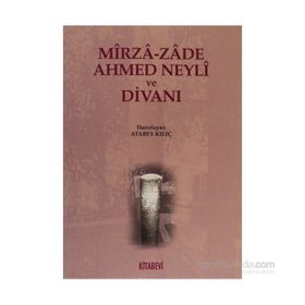 MIRZA-ZADE AHMED NEYLI VE DİVANI - ATABEY KILIÇ