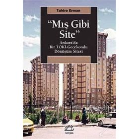 Mış Gibi Site - Tahire Erman