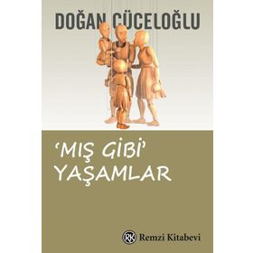 'MIŞ GIBI' YAŞAMLAR - DOĞAN CÜCELOĞLU (ISBN:9789751410702)